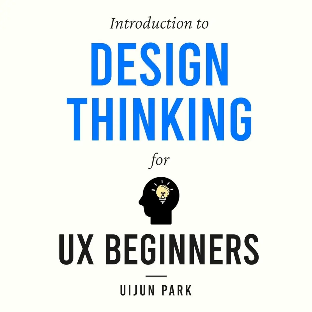 Design Thinking For UX Beginners