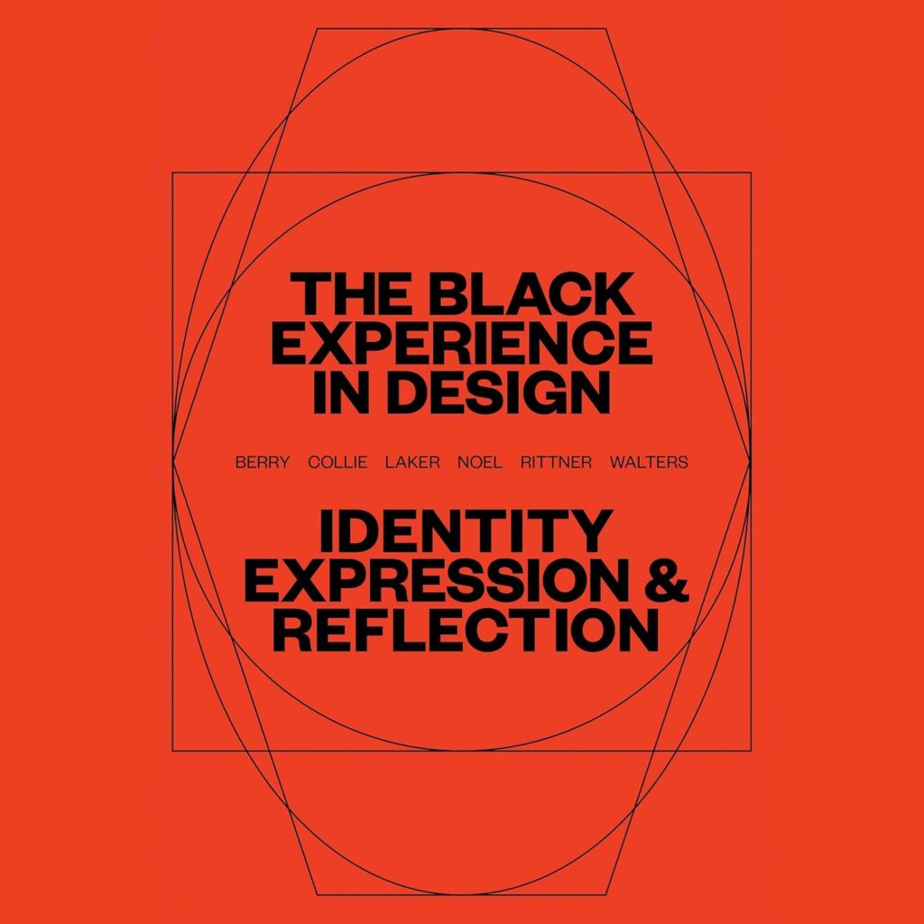 The Black Experience in Design: Identity, Expression & Reflection