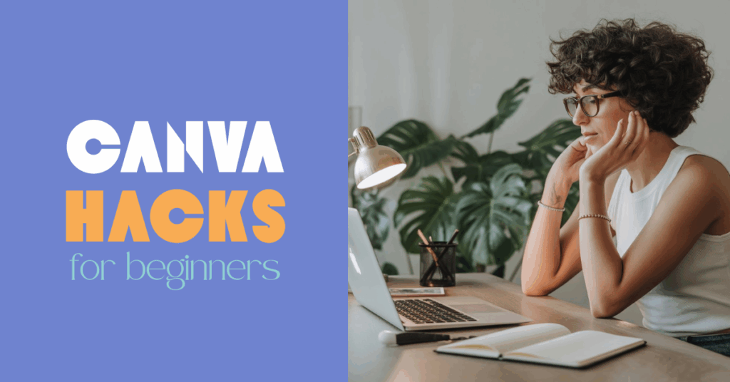 A content creator reading Canva Hacks for Beginners